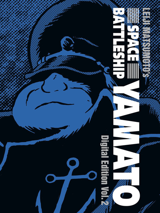 Title details for Space Battleship Yamato: Digital Edition, Volume 2 by Leiji Matsumoto - Available